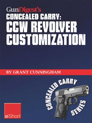 cover image of Gun Digest's CCW Revolver Customization Concealed Carry eShort